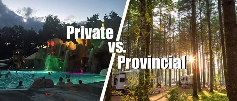 Private Campgrounds vs. Provincial Campgrounds